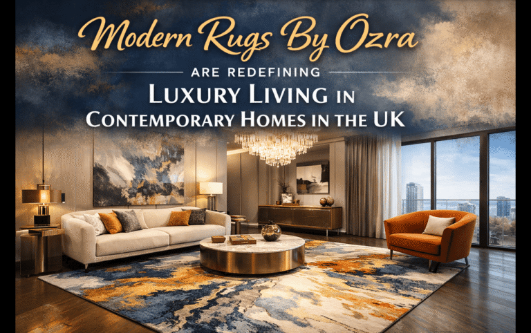Modern Rugs By Ozra Are Redefining Luxury Living in Contemporary Homes in the UK modern Rugs