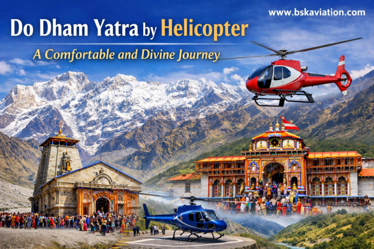Do Dham Yatra by Helicopter – A Comfortable and Divine Journey