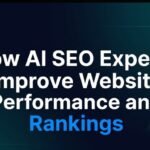 How AI SEO Experts Improve Website Performance and Rankings