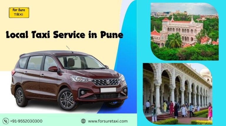 Local Taxi Service in Pune: Your Complete Guide to Safe and Affordable Travel Local Taxi Service in Pune