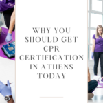 Why You Should Get CPR Certification in Athens Today