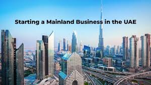 Expand Your UAE Business Reach with a Mainland Trade License