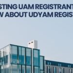All Existing UAM Registrants Need to Know About Udyam Registration